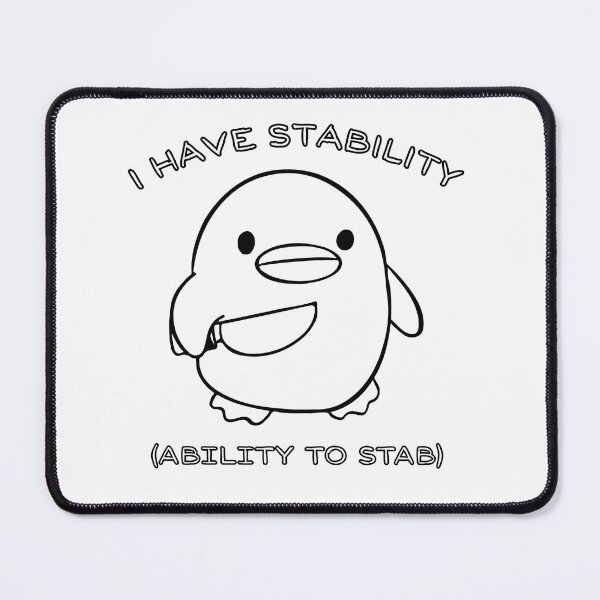 Item preview, I have stability ability to stab funny duck designed and sold by MilkyForest.