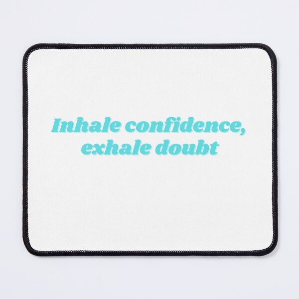 Item preview, Inhale confidence, exhale doubt designed and sold by ChiWellness Shop.