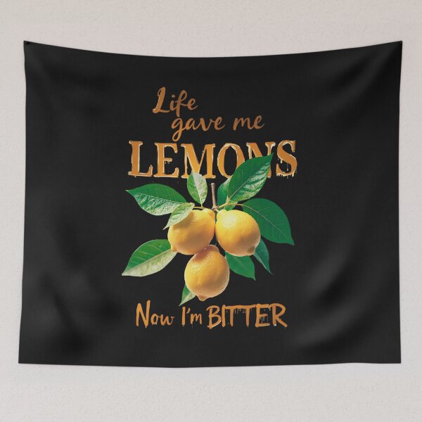 Item preview, Life Gave Me Lemons, Now I'm Just Bitter: Juicy Lemon Art designed and sold by elynne9.
