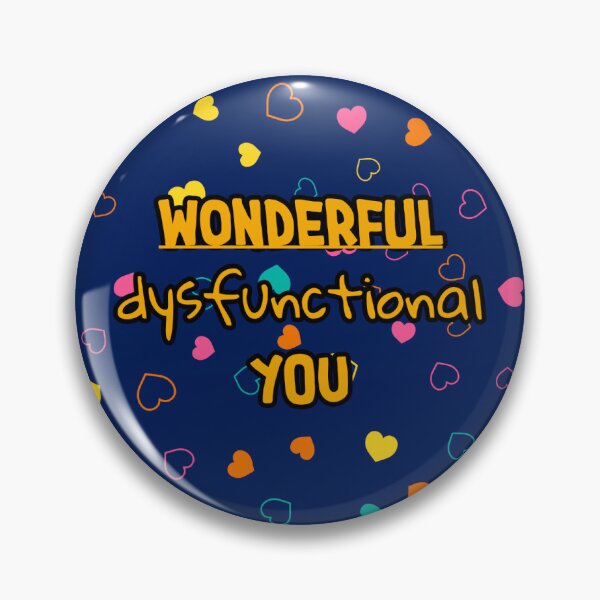 Item preview, Wonderful Dysfunctional You designed and sold by CasDoodles.