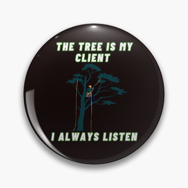 Item preview, THE TREE IS MY CLIENT I ALWAYS LISTEN designed and sold by FrameFlow.