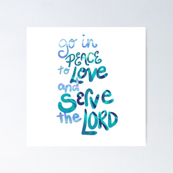 Item preview, Love and serve the Lord - faith  designed and sold by CSheehanArt.