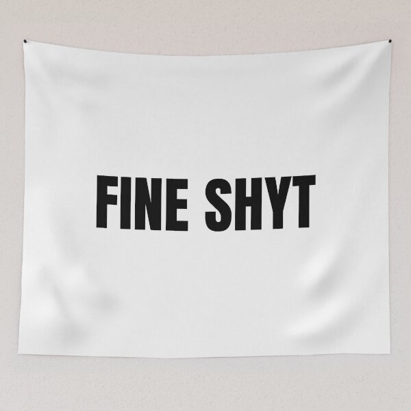 Item preview, Fine Shyt designed and sold by emk817.