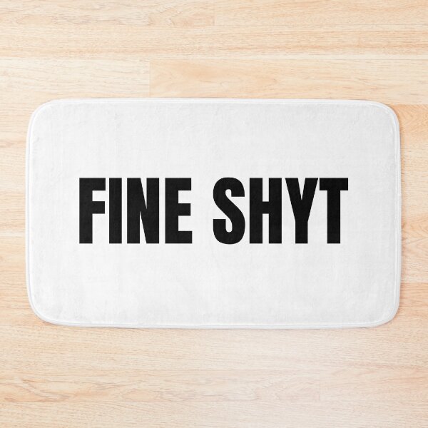 Item preview, Fine Shyt designed and sold by emk817.