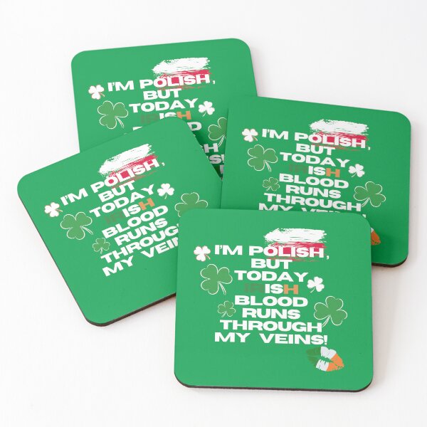 Item preview, I’m Polish, but today Irish blood runs through my veins! designed and sold by Floter80.