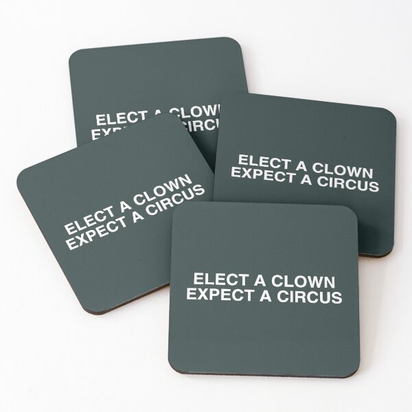 Item preview, Elect A Clown Expect A Circus designed and sold by HowToCanadian.