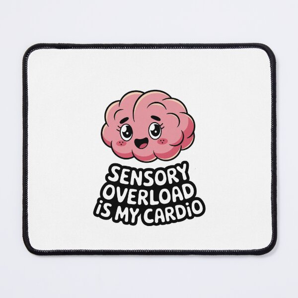 Item preview, Sensory Overload is My Cardio designed and sold by MagicWander.
