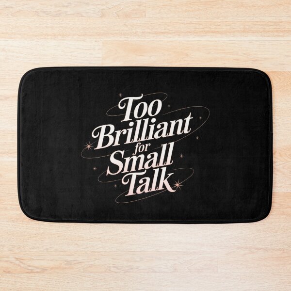 Item preview, Too Brilliant for Small Talk designed and sold by MagicWander.