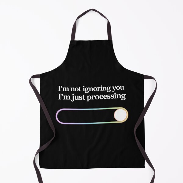 Item preview, I’m Not Ignoring You, I’m Just Processing designed and sold by MagicWander.