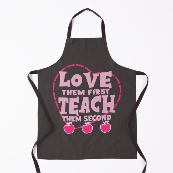 Item preview, Love Them First, Teach Them Second - Inspirational Teacher designed and sold by Colorfulman.