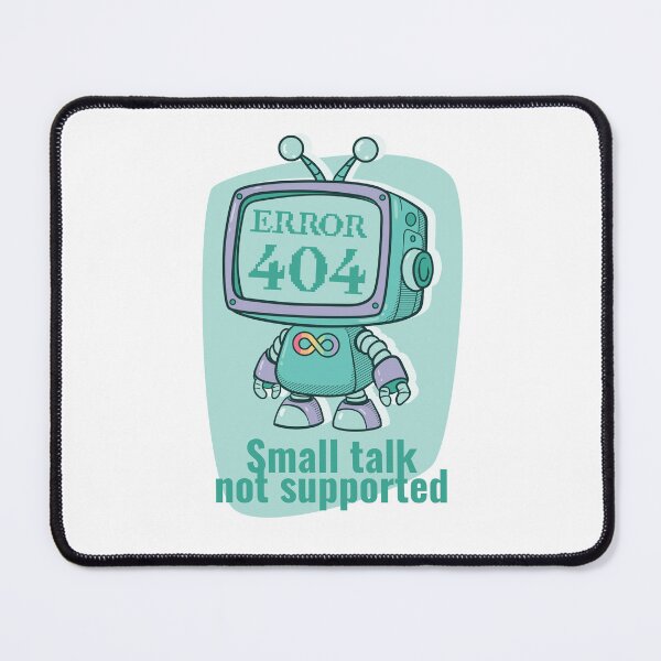 Item preview, Error 404: Small Talk Not Supported designed and sold by boozkova-vorona.