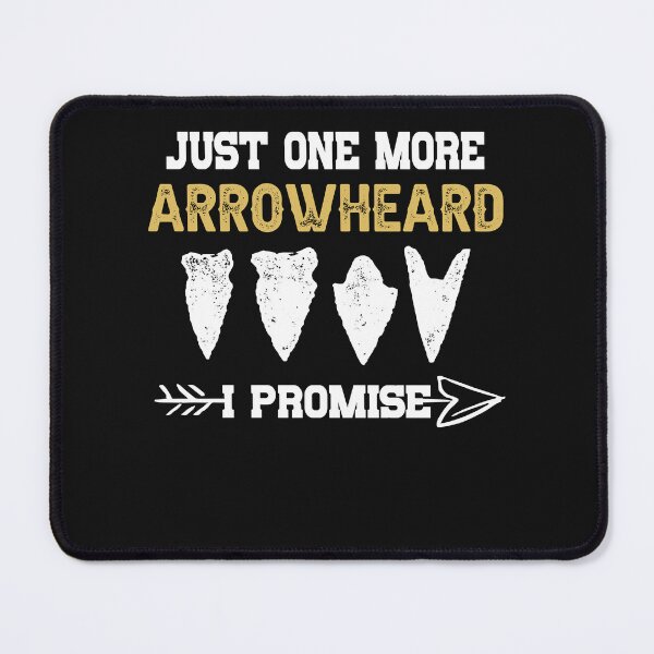 Item preview, Arrowhead Hunting T Shirt Just One More Arrowhead I Promise designed and sold by StreetArtPro.