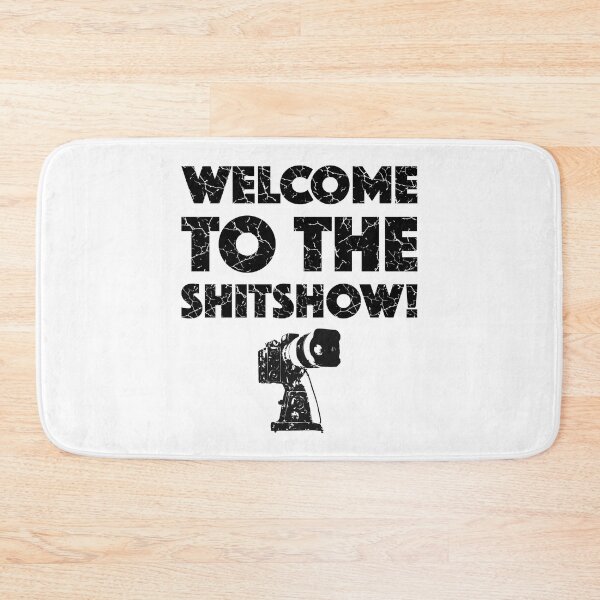 Item preview, Welcome To The Shitshow! (with Black Lettering) designed and sold by VelvetRoom.