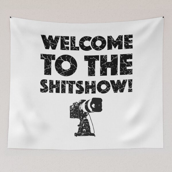 Item preview, Welcome To The Shitshow! (with Black Lettering) designed and sold by VelvetRoom.