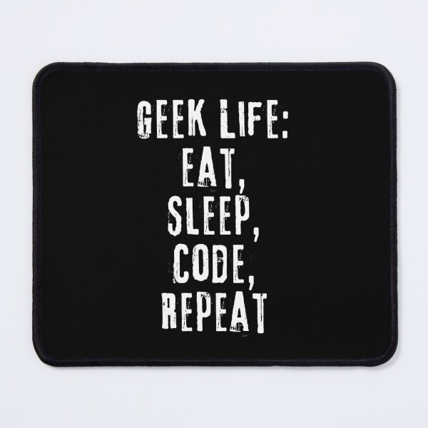 Item preview, Geek Life - Eat, Sleep, Code, Repeat - Funny Coder designed and sold by FarmOfCuties.