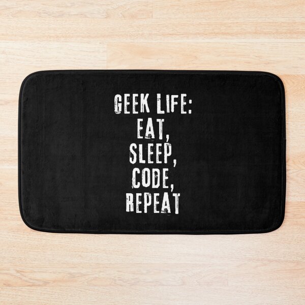 Item preview, Geek Life - Eat, Sleep, Code, Repeat - Funny Coder designed and sold by FarmOfCuties.