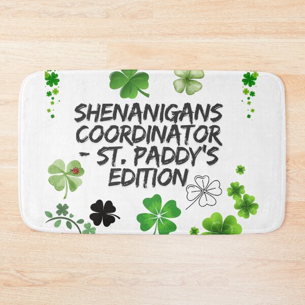 Item preview, Shenanigans Coordinator - St. Paddy's Edition designed and sold by World-Shop25.
