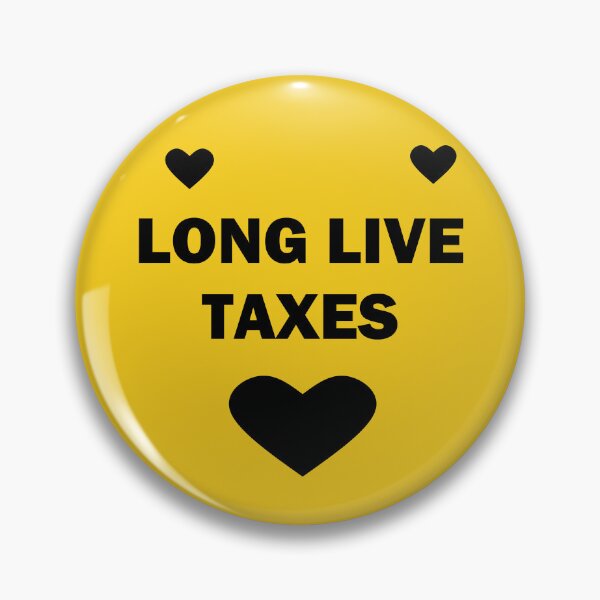Item preview, Long live taxes designed and sold by ArthureCendre.