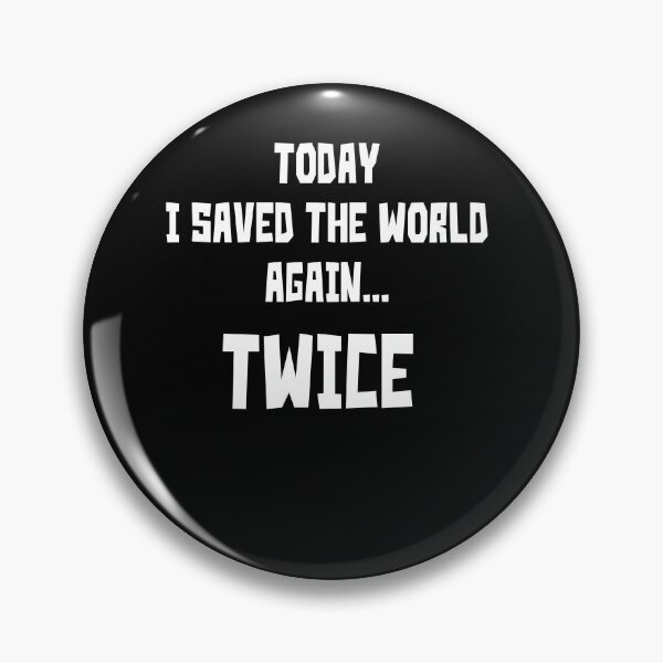 Item preview, Today I saved the world again... designed and sold by IrgumS.