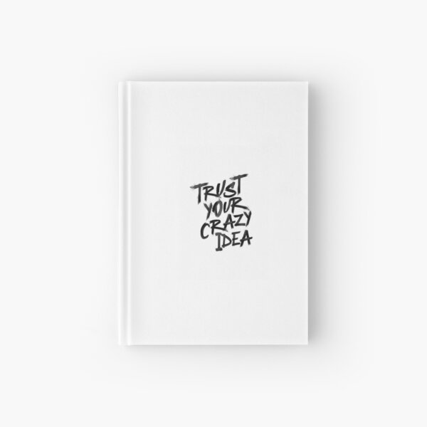 Item preview, TRUST YOUR CRAZY IDEA-MESSAGE designed and sold by ArtByAdels.