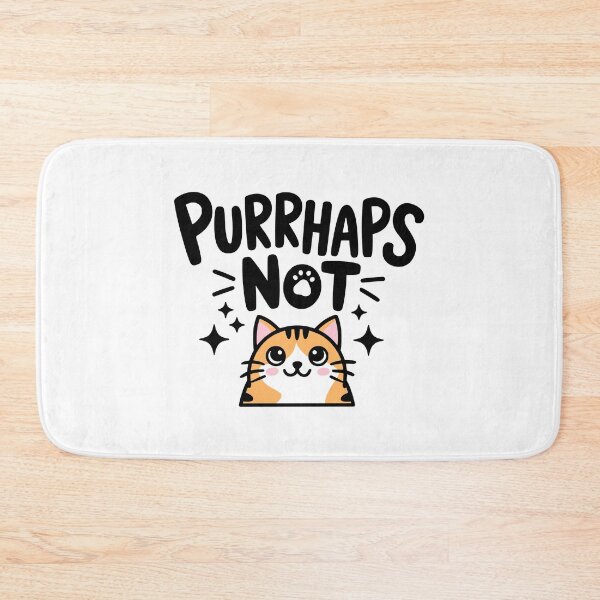 Item preview, Purrhaps Not! Cute Cat Purring Pun designed and sold by PMCreative.