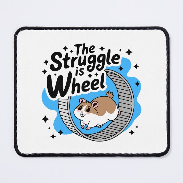 Item preview, The Struggle Is Wheel! Funny Hamster Wheel Pun designed and sold by PMCreative.