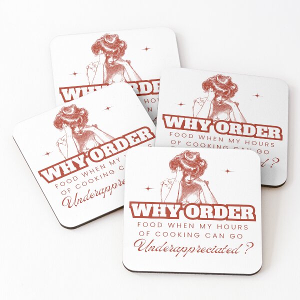 Item preview, Why Order Food When my Hours of Cooking can go Underappreciated? designed and sold by Retro-Reverie.