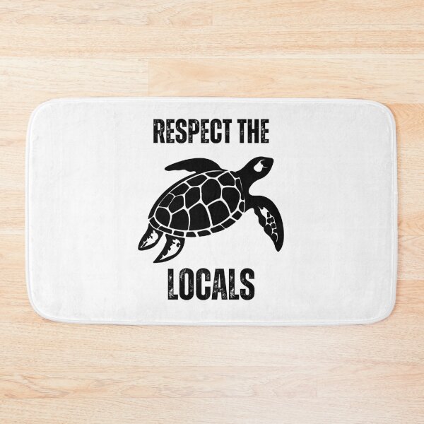 Item preview, Respect The Locals Sea Turtle designed and sold by Bra Art.