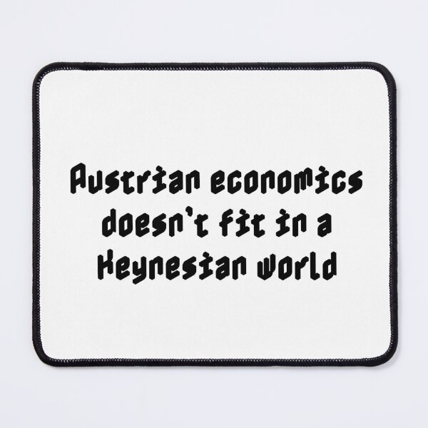 Artikelvorschau, Die österreichische Schule passt nicht in eine keynesianische Welt entworfen und verkauft von Ninjacatoff.