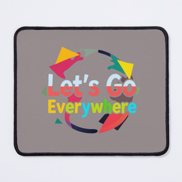 Item preview, Lets Go Everywhere designed and sold by Shivam Arora.