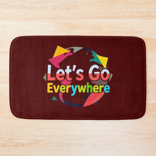 Item preview, Lets Go Everywhere designed and sold by Shivam Arora.