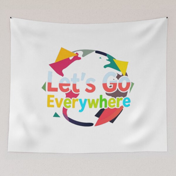 Item preview, Lets Go Everywhere designed and sold by Shivam Arora.
