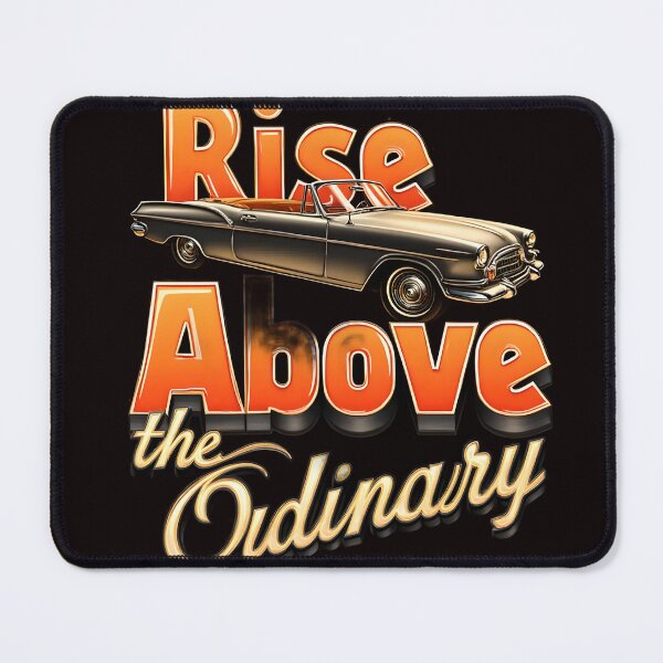 Aperçu de l'œuvre Rise Above the Ordinary Vintage Car Enthusiast Tee créée et vendue par ABSOLUTCREATIVE.