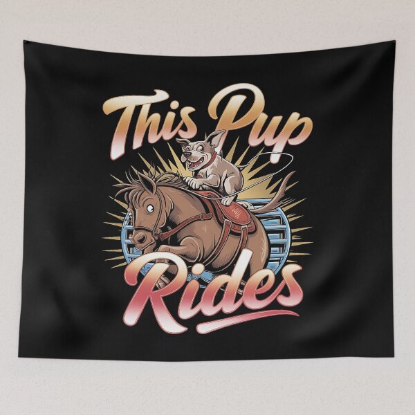 Item preview, This pup rides - Live cowboy dog - Cowboy dog the original - Long life cowboy dog - Cowboy dog only - Red hot cowboy dog designed and sold by JansenGS.