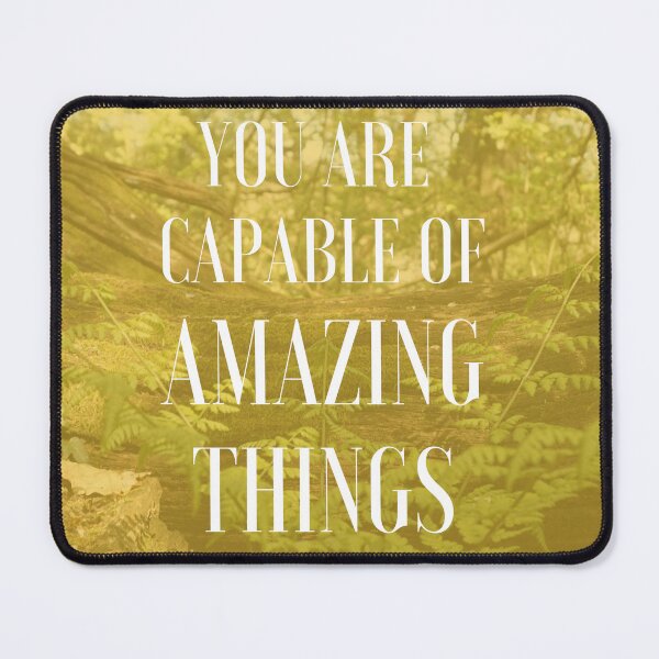 Item preview, You Are Capable Of Amazing Things designed and sold by StormCloudPhotography.