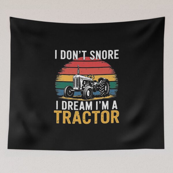 Item preview, Funny Tractor Snoring Quote - I Don’t Snore, I Dream I’m a Tractor - Vintage Farming Humor designed and sold by love3617.