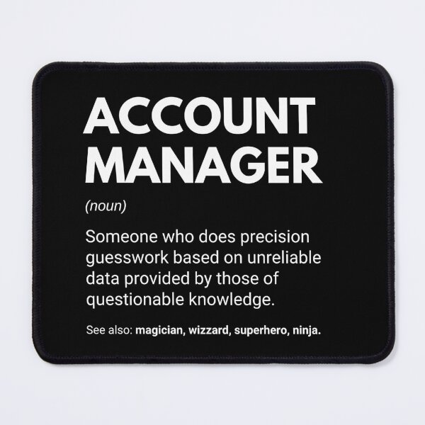 Item preview, Account Manager Funny Work Definition designed and sold by CuteLovelyDesigns.