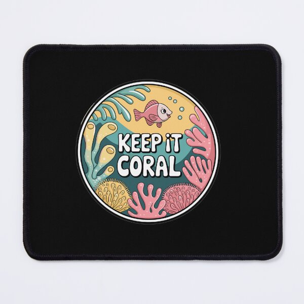 Item preview, Keep It Coral - Save Coral Reef, Sea Protection designed and sold by MrERNST.