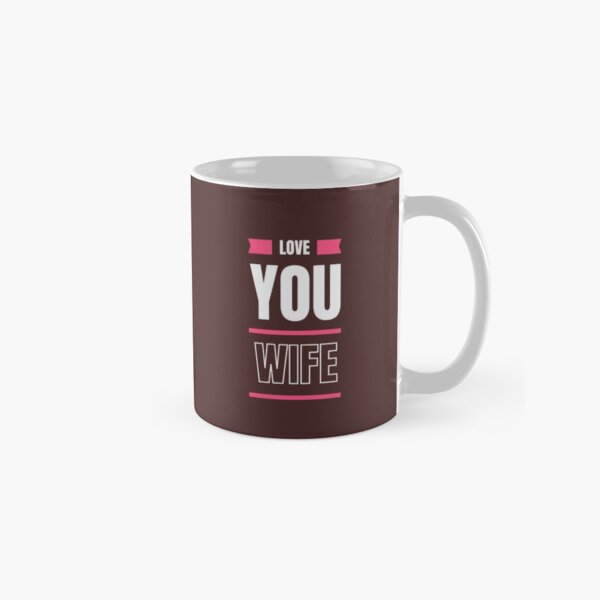 Item preview, Love You Wife  designed and sold by Cool Trends.