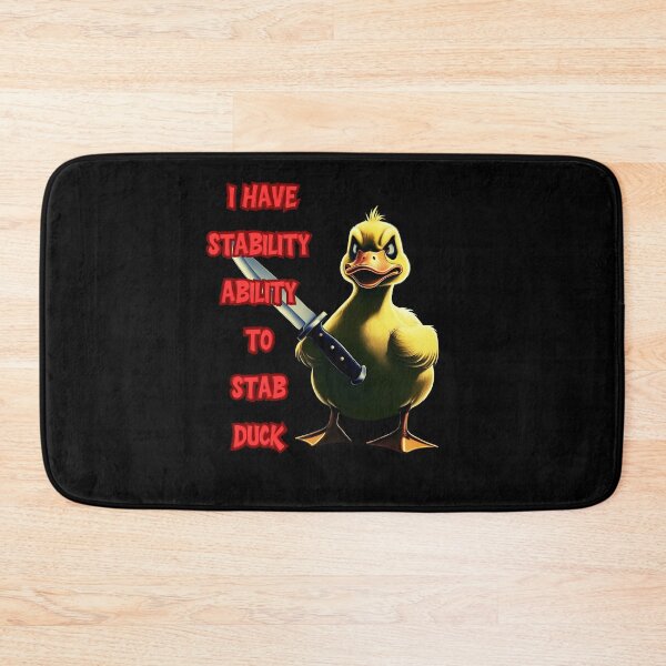 Item preview, I Have Stability Ability To Stab Duck Meme funny gifts designed and sold by crazygingercat.
