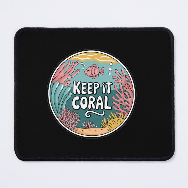 Item preview, Keep It Coral - Save Coral Reef, Sea Protection designed and sold by MrERNST.