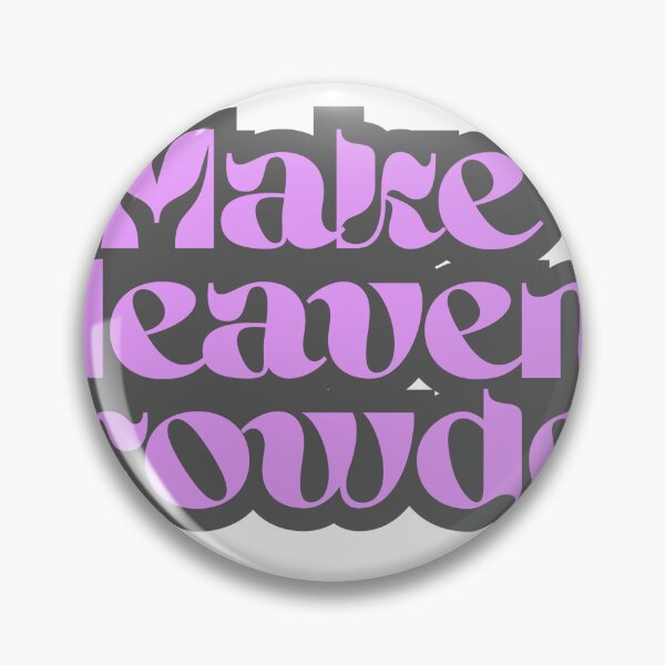 Item preview, Make Heaven Crowded designed and sold by emiannsharp.