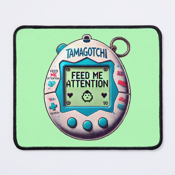 Item preview, Feed Me Attention - Tamagotchi designed and sold by TSQ.
