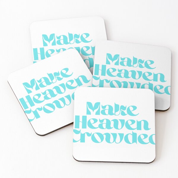 Item preview, Make Heaven Crowded designed and sold by emiannsharp.
