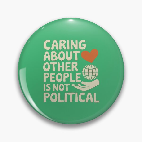 Item preview, Caring About Other People Is Not Political designed and sold by Redgiant87x.