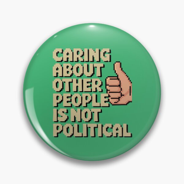 Item preview, Caring About Other People Is Not Political designed and sold by Redgiant87x.