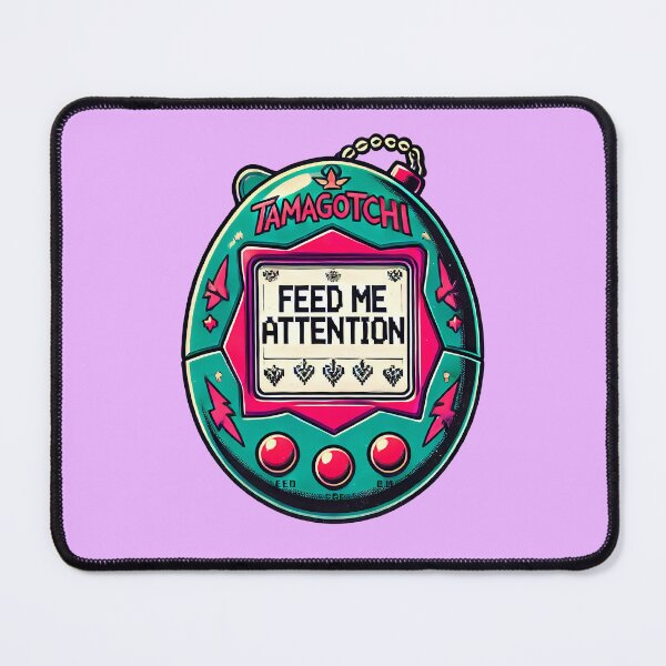 Item preview, Tamagotchi - Feed Me Attention designed and sold by TSQ.