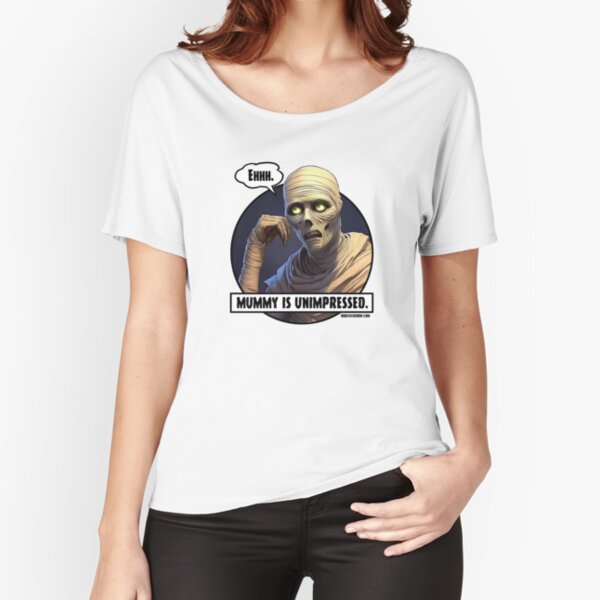 Item preview, Mummy Is Unimpressed designed and sold by The Bob Cesca Show Mall.