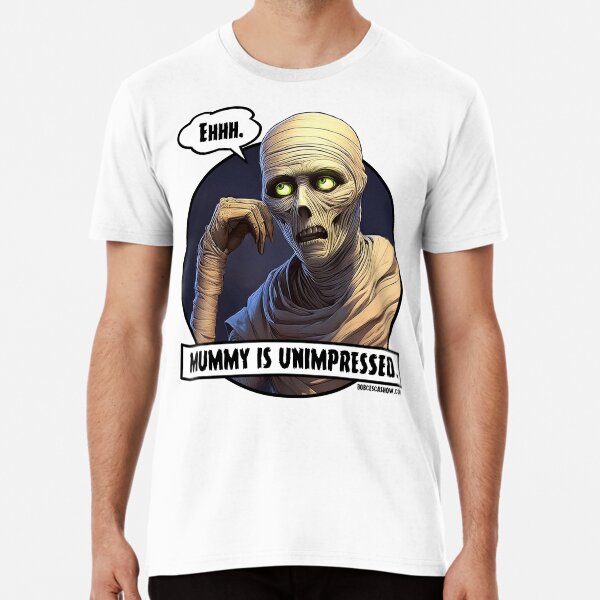 Item preview, Mummy Is Unimpressed designed and sold by The Bob Cesca Show Mall.
