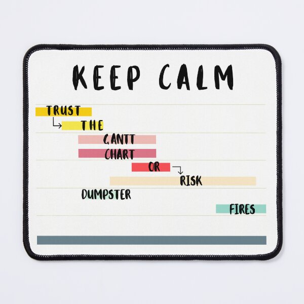 Item preview, Keep Calm Project manager project plan gantt or dumpster fire designed and sold by Awesomefamily.